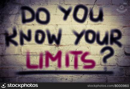 Do You Know Your Limits Concept
