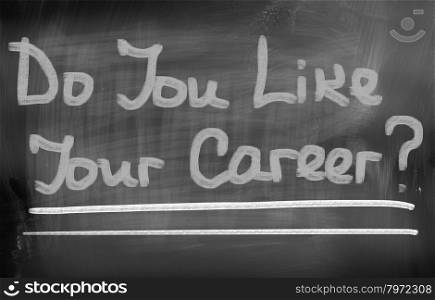 Do You Like Your Career Concept
