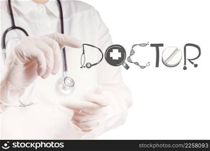 doctor hand point to design word DOCTOR as concept