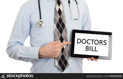 Doctor, isolated on white backgroun, holding digital tablet - Doctors bill