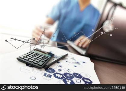 Doctor working with laptop computer and calculater in medical workspace office and medical network media diagram as concept