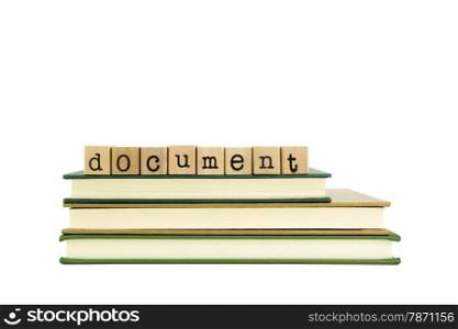 document word on wood stamps stack on books, knowledge and information concept