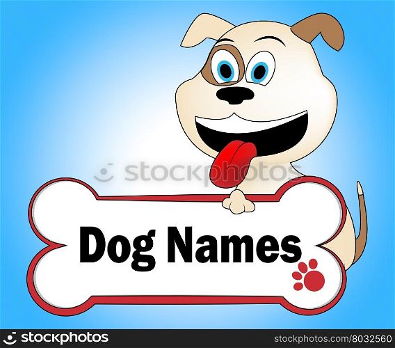 Dog Names Showing Doggy Pup And Doggie