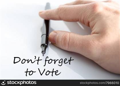 Don&rsquo;t forget to vote text concept isolated over white background