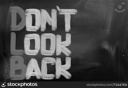 Don&rsquo;t Look Back Concept