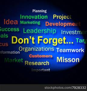 Dont Forget Words Showing Remembering Business Components