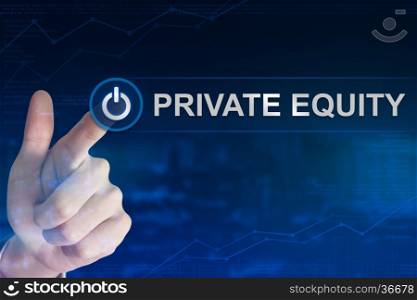 double exposure business hand clicking private equity button with blurred background