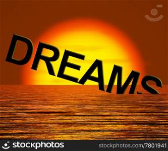 Dreams Word Sinking Showing Broken Or Unreachable Dream. Dreams Word Sinking In The Sea Showing Broken Or Unreachable Dream