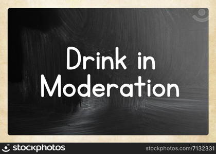 drink in moderation