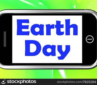 . Earth Day On Phone Showing Environment And Eco Friendly