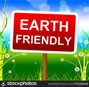 Earth Friendly Indicating Eco-Friendly Ecosystem And Natural