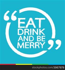 EAT DRINK AND BE MERRY Illustration design