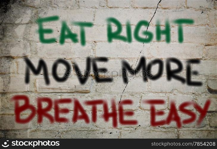 Eat Right Move More Breathe Easy Concept