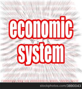 Economic system word cloud image with hi-res rendered artwork that could be used for any graphic design.. Economic system