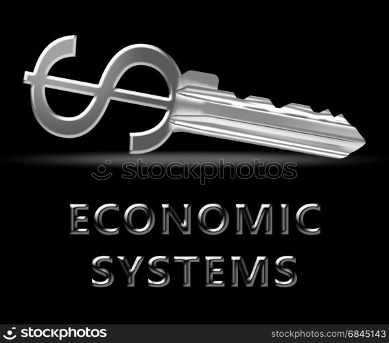 Economic Systems Key Meaning Financial Network 3d Illustration