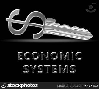 Economic Systems Key Meaning Financial Network 3d Illustration