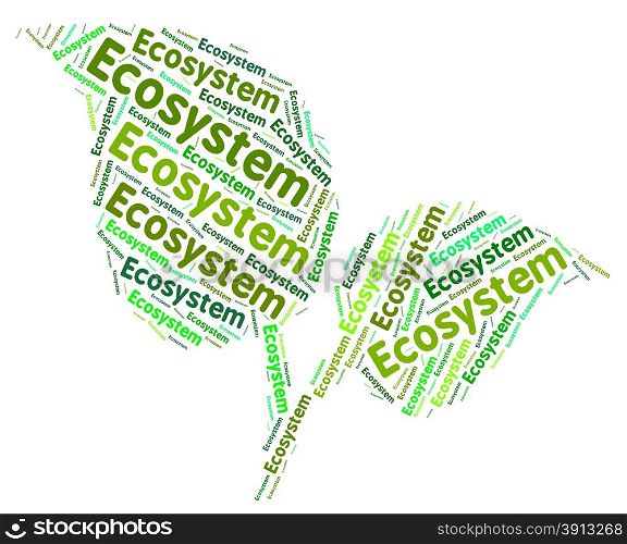 Ecosystem Word Representing Earth Day And Biosphere
