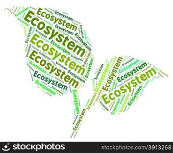 Ecosystem Word Representing Earth Day And Biosphere