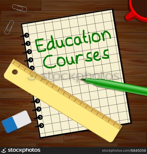 Education Courses Notebook Represents Course 3d Illustration