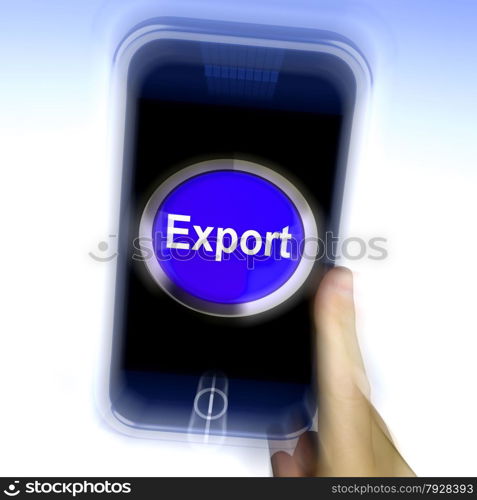 Email Button On Mobile Shows Emailing Or Contacting. Export On Mobile Phone Meaning Sell Overseas Or Trade
