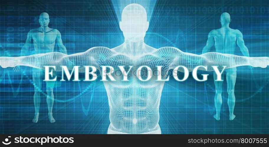 Embryology as a Medical Specialty Field or Department. Embryology