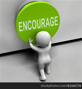 Encourage Button Meaning Inspire Motivate And Energize