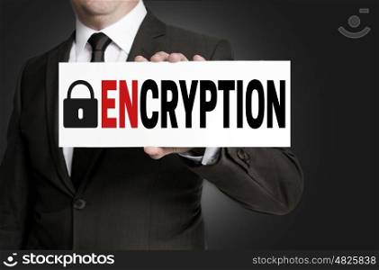 encryption sign is held by businessman. encryption sign is held by businessman.