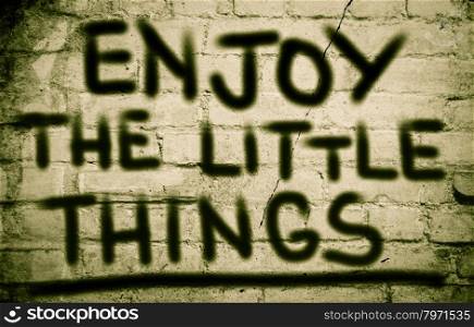 Enjoy The Little Things Concept