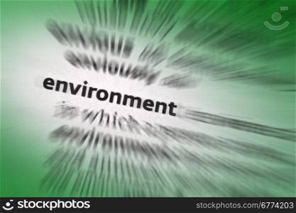 Environment - the surroundings or conditions in which a person, animal, or plant lives or operates. The natural world, as a whole or in a particular geographical area, especialy as affected by human activity.