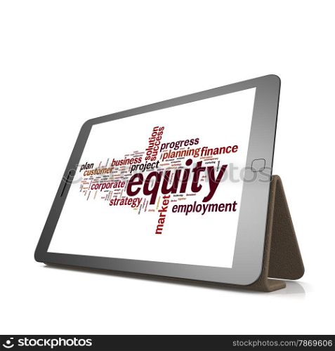 Equity word cloud on tablet image with hi-res rendered artwork that could be used for any graphic design.. Equity word cloud on tablet