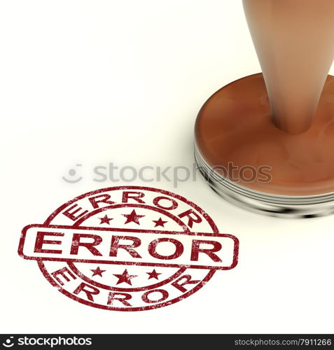 Error Stamp Shows Mistake Fault Or Defects. Error Stamp Shows Mistake Fault Or Defect