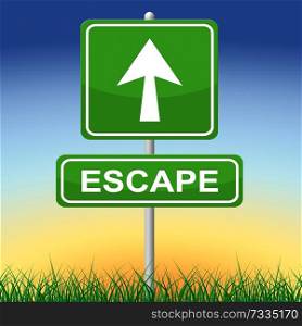 Escape Sign Showing Break Free And Pointing