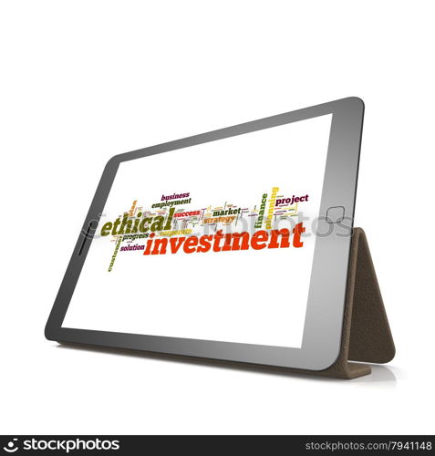 Ethical investmentword cloud on tablet image with hi-res rendered artwork that could be used for any graphic design.. Ethical investmentword cloud on tablet