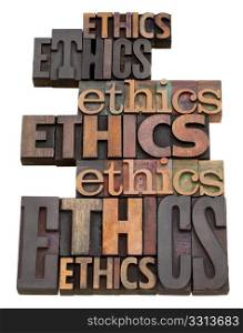 ethics word collage in vintage wood letterpress printing blocks, isolated on white, variety of fonts
