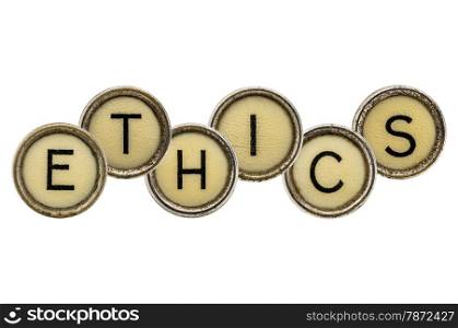 ethics word in old round typewriter keys isolated on white