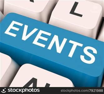 Events Key On Keyboard Meaning Occurrence, Happening Or Incident&#xA;