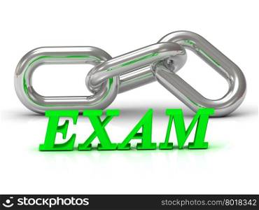 EXAM- inscription of color letters and Silver chain of the section on white background