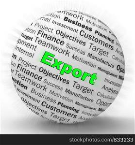 Export concept icon showing exportation of goods and products. Wholesale delivery logistics and shipping - 3d illustration