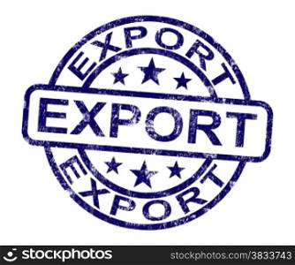 Export Stamp Showing Global Distribution. Export Stamp Showing Global Distribution And Shipping