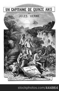 Extraordinary Journeys of a Captain of Fifteen Years, by Jules Verne, from the collection of J. Hetzel. From Jules Verne Dick Sand, a 15-Year Old Captain Book, vintage engraving, 1878.