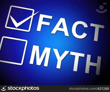 Fact Vs Myth Word Describes Truthful Reality Versus Deceit. Fake News Against Truth And Honest Integrity - 3d Illustration