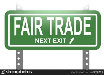 Fair trade word with green sign board isolated , 3D rendering