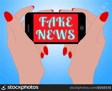 Fake News On Mobile Phone 3d Illustration. Fake News On Mobile Phone In Hand 3d Illustration