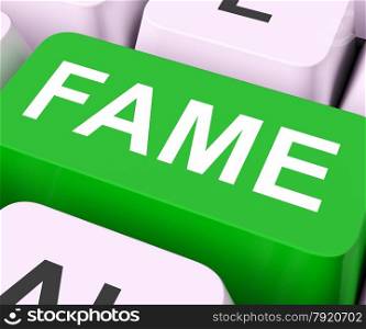 Fame Keys Meaning Famous Popular Or Renowned&#xA;