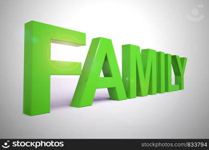 Family concept icon means relatives and kinfolk. Relations and offspring such as children and in-laws - 3d illustration. Family Word As Symbol Of Parenthood And Togetherness