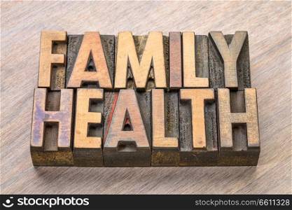 family health word abstract in vintage letterpress wood type
