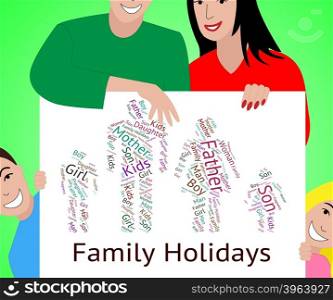 Family Holiday Meaning Go On Leave And Blood Relative