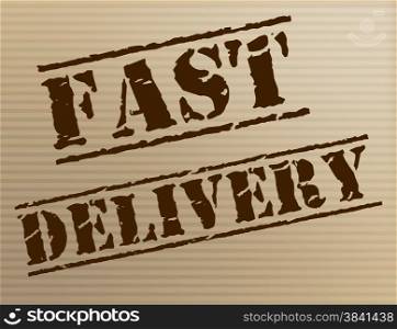 Fast Delivery Indicating High Speed And Package