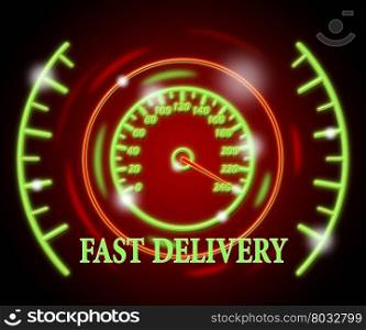 Fast Delivery Showing Faster Quicker And Speed