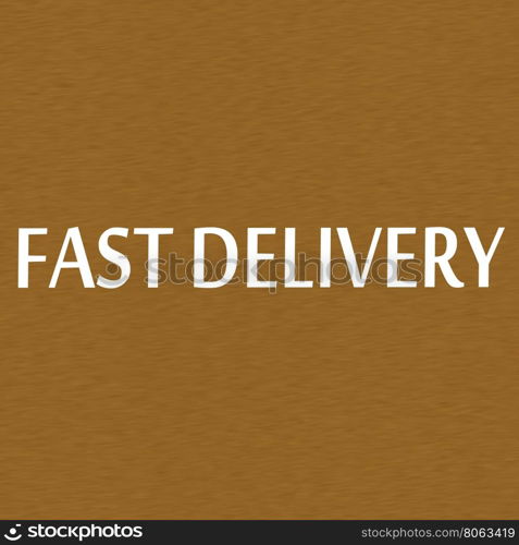 fast delivery white wording on Background Brown wood